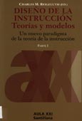 Imagen de portada del libro Diseño de la instrucción : teorías y modelos : un nuevo paradigma de la teoría de la instrucción