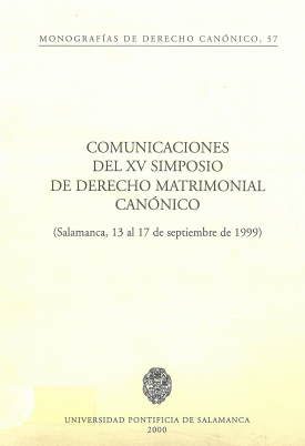 Imagen de portada del libro Comunicaciones del XV Simposio de Derecho Matrimonial Canónico : (Salamanca, 13 al 17 de septiembre de 1999)