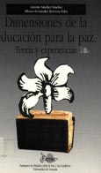 Imagen de portada del libro Dimensiones de la educación para la paz : teoría y experiencias