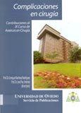 Imagen de portada del libro Complicaciones en Cirugía : contribuciones al IX Curso de Avances en Cirugía : Oviedo, julio de 1998