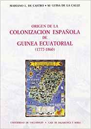 Imagen de portada del libro Origen de la colonización española en Guinea Ecuatorial (1777-1860)