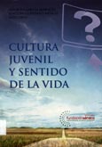 Imagen de portada del libro Cultura juvenil y sentido de la vida