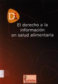 Imagen de portada del libro El derecho a la información en salud alimentaria