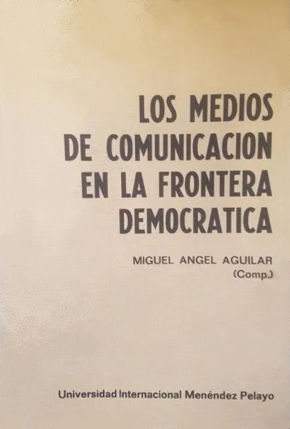 Imagen de portada del libro Los medios de comunicación en la frontera democrática