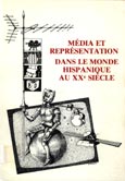 Imagen de portada del libro Media et représentation dans le monde hispanique au XXe siècle