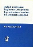 Imagen de portada del libro Estudio de las concepciones disciplinares de futuros profesores de primaria en torno a las nociones de aleatoriedad y probabilidad