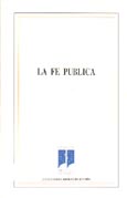 Imagen de portada del libro La fe pública : jornadas organizadas por el Ministerio de Justicia y el Consejo General del Notariado los días 18, 19 y 20 de abril de 1994.