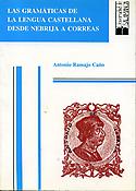 Imagen de portada del libro Las Gramáticas de la lengua castellana desde Nebrija a Correas