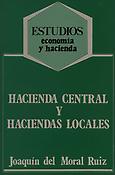 Imagen de portada del libro Hacienda central y haciendas locales en España, 1845-1905