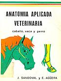 Imagen de portada del libro Anatomía aplicada veterinaria : caballo, vaca y perro