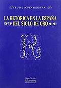Imagen de portada del libro La retórica en la España del siglo de oro