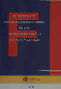 Imagen de portada del libro El sistema de financiación territorial en los modelos de estado español y alemán
