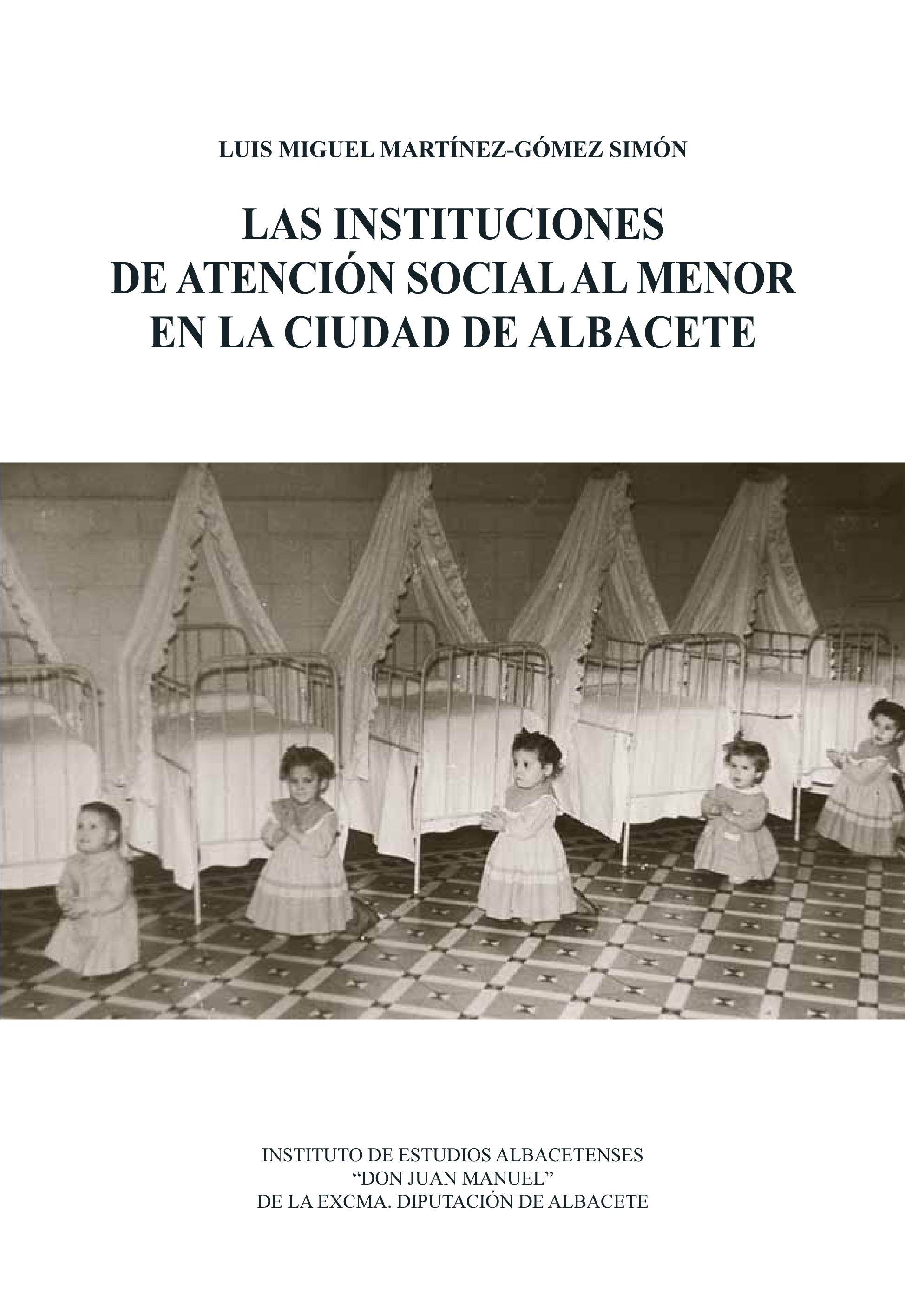 Imagen de portada del libro Las instituciones de atención social al menor en la ciudad de Albacete