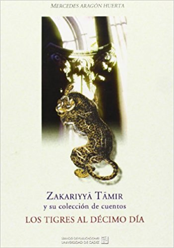 Imagen de portada del libro Zakariyya Tamir y su colección de cuentos Los tigres al décimo día (Al-numur fi l-yawm al-asir)