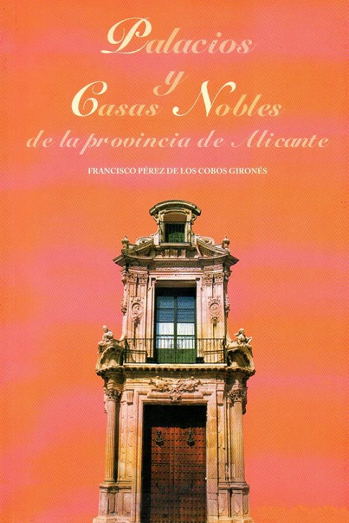 Imagen de portada del libro Palacios y casas nobles de la provincia de Alicante