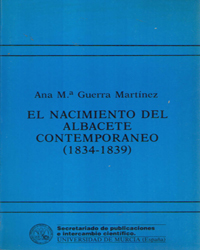 Imagen de portada del libro El Nacimiento del Albacete contemporáneo (1834-1839)