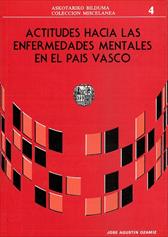 Imagen de portada del libro Actitudes hacia las enfermedades mentales en el País Vasco