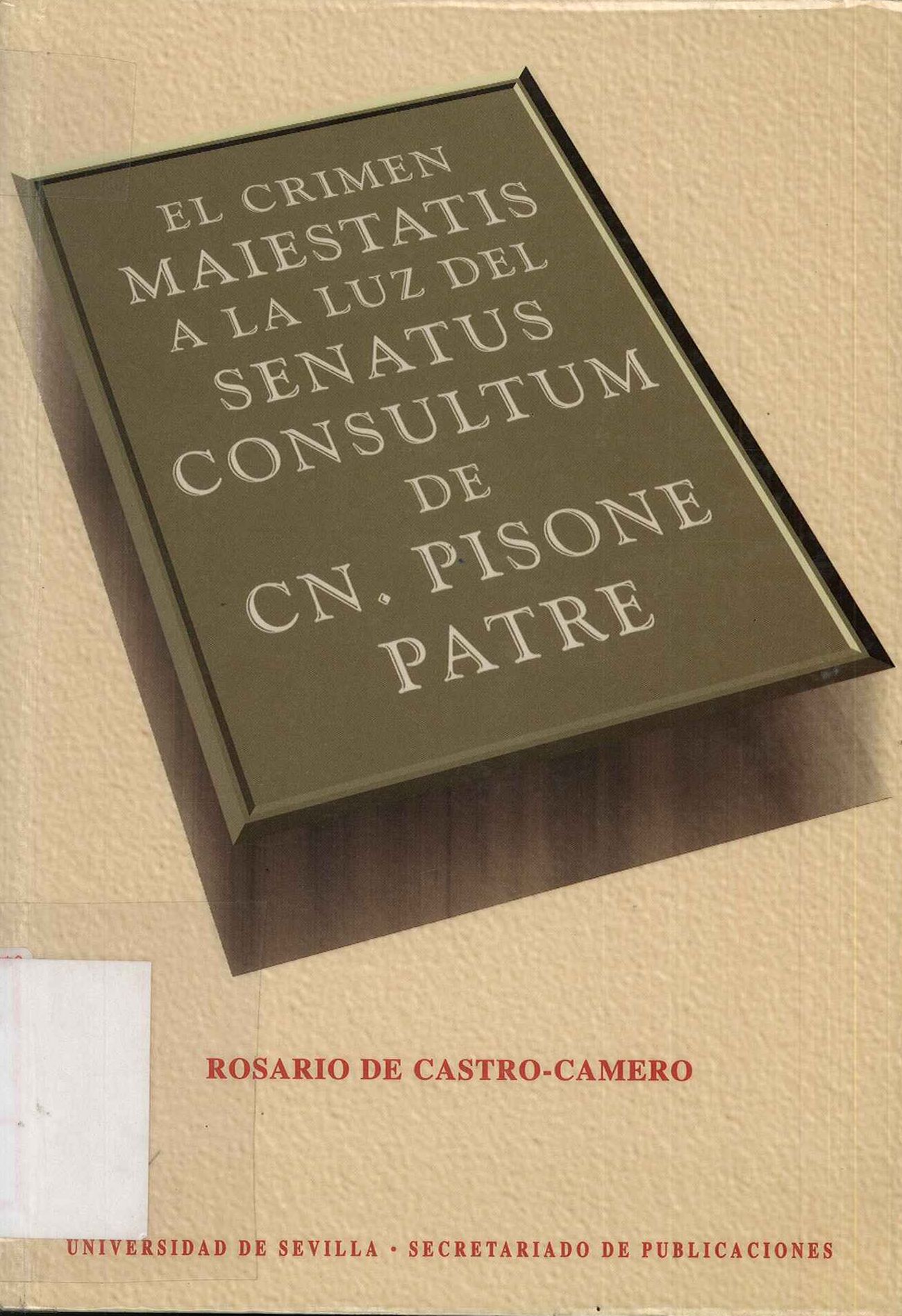 Imagen de portada del libro El "crimen maiestatis" a la luz del "senatus consultum de Cn. Pisone patre"