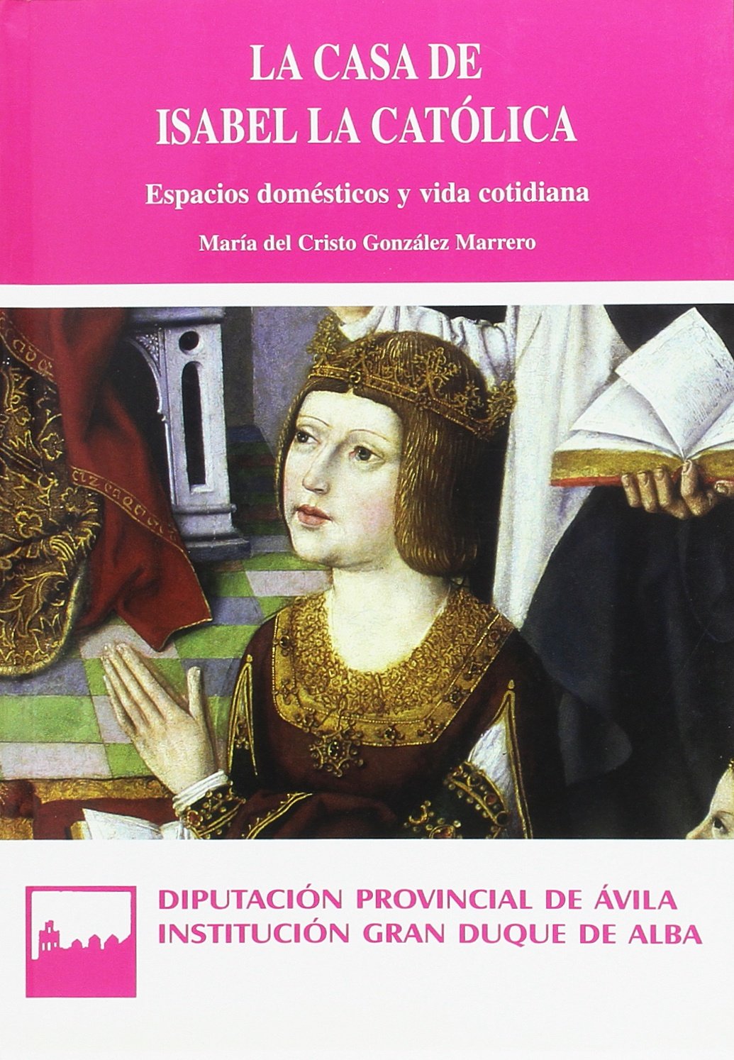 Imagen de portada del libro La casa de Isabel la Católica
