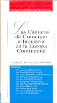 Imagen de portada del libro Las Cámaras de Comercio e Industria en la Europa Continental : coloquio jurídico internacional.