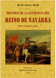 Imagen de portada del libro Historia de la Conquista del reino de Navarra por el Duque de Alba, general del ejército del rey Fernando el Católico, en el año de 1512