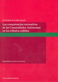 Imagen de portada del libro Las competencias normativas de las Comunidades Autónomas en los tributos cedidos