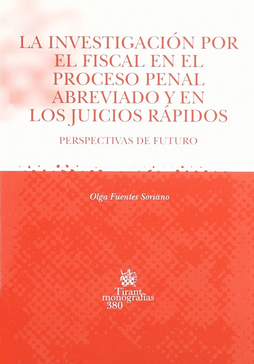 Imagen de portada del libro La investigación por el fiscal en el proceso penal abreviado y en los juicios rápidos