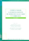 Imagen de portada del libro Comentarios a jurisprudencia de derecho bancario y cambiario