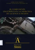 Imagen de portada del libro El componente lingüístico en la didáctica de la lengua inglesa
