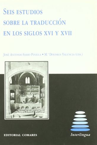 Imagen de portada del libro Seis estudios sobre la traducción en los siglos XVI y XVII (España, Francia, Italia, Portugal)