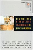 Imagen de portada del libro Molinos hidráulicos tradicionales de los Vélez (Almería)