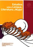 Imagen de portada del libro Estudios sobre lengua, literatura y mujer