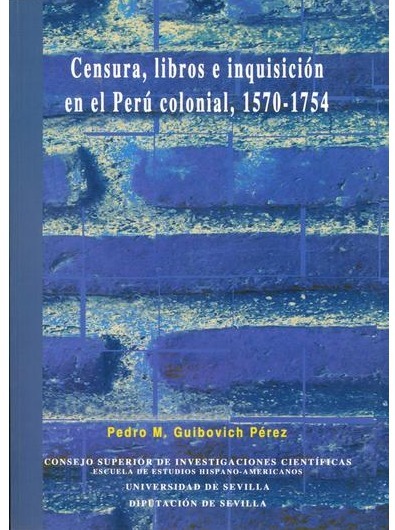 Imagen de portada del libro Censura, libros e Inquisición en el Perú colonial, 1570-1754