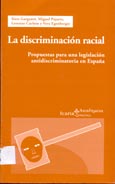 Imagen de portada del libro La discriminación racial : propuestas para una legislación antidiscriminatoria en España