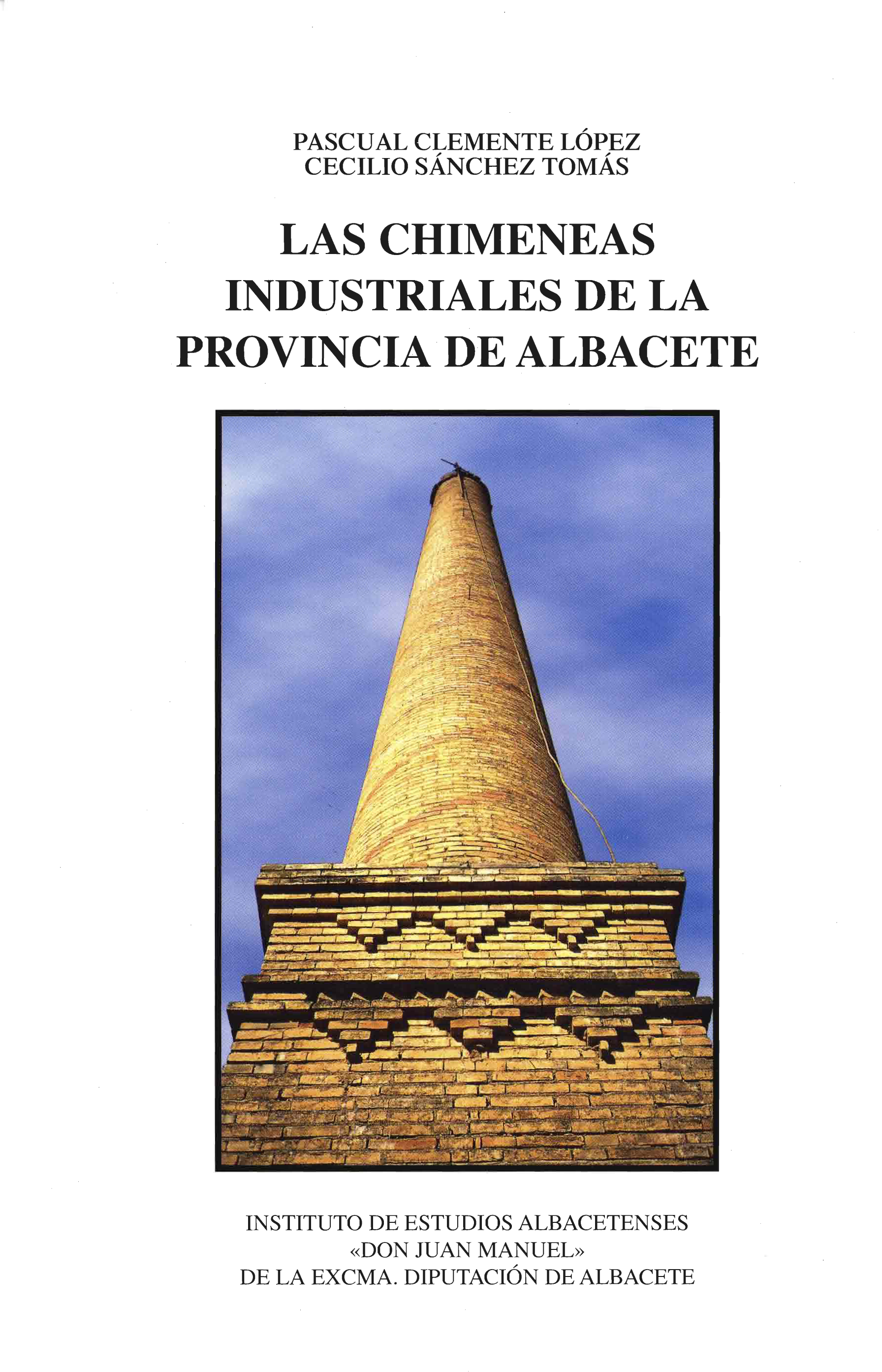 Imagen de portada del libro Las chimeneas industriales de la provincia de Albacete