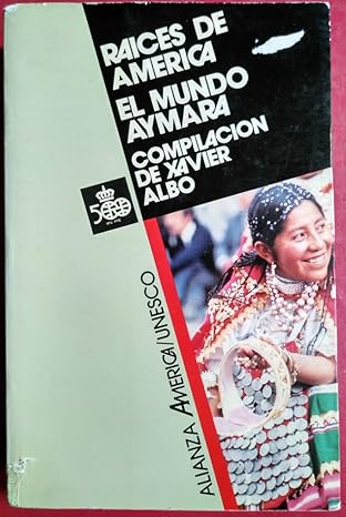 Imagen de portada del libro Raíces de América: el mundo Aymara