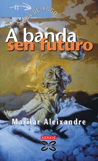 Imagen de portada del libro A banda sen futuro