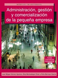 Imagen de portada del libro Administración, gestión y comercialización de la pequeña empresa