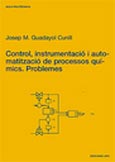 Imagen de portada del libro Control, instrumentació i automatització de processos químics. Problemes