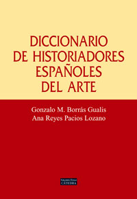 Imagen de portada del libro Diccionario de historiadores españoles del arte
