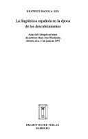 Imagen de portada del libro La lingüistica española en la época de los descubrimientos : actas del coloquio en honor del profesor Hans-Josef Niederehe, Treveris, 16 a 17 de junio de 1997