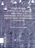 Imagen de portada del libro Conflictos entre el desarrollo de las aguas subterráneas y la conservación de los humedales : aspectos legales, institucionales y económicos