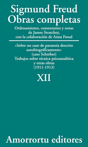 Imagen de portada del libro Sobre un caso de paranoia descrito autobiográficamente ; Trabajos sobre técnica psicoanalítica y otras obras