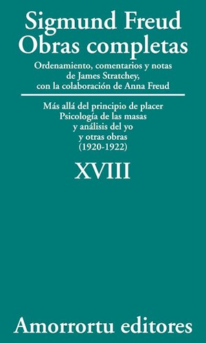 Imagen de portada del libro Más allá del principio de placer ; Psicología de las masas y análisis del yo y otras obras