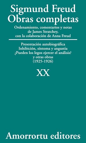 Imagen de portada del libro Presentación autobiográfica ; Inhibición, síntoma y angustia ; ¿Pueden los legos ejercer el análisis? y otras obras