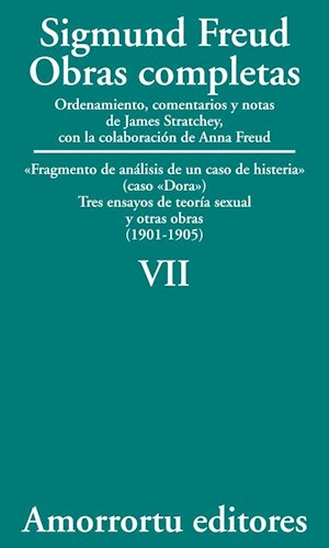 Imagen de portada del libro Fragmento de análisis de un caso de histeria (Caso "Dora") ; Tres ensayos de teoría sexual y otras obras