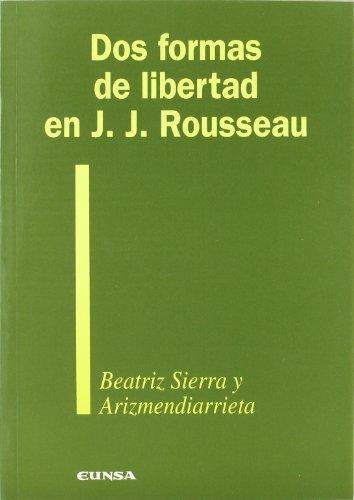 Imagen de portada del libro Dos formas de libertad en J.J. Rousseau
