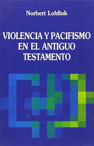 Imagen de portada del libro Violencia y pacifismo en el Antiguo Testamento