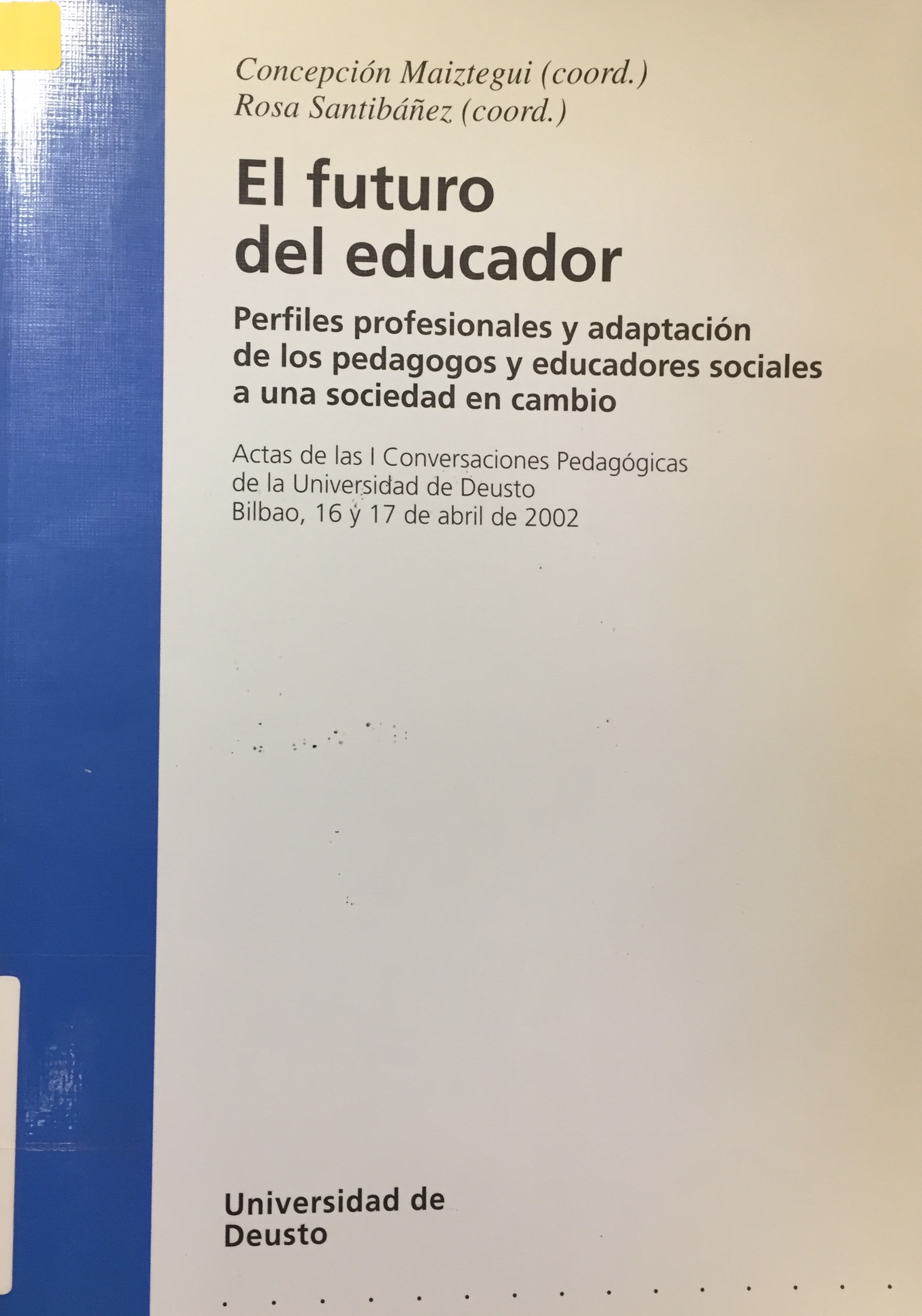 Imagen de portada del libro El futuro del educador: perfiles profesionales y adaptación de los pedagogos y educadores sociales a una sociedad en cambio