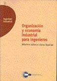 Imagen de portada del libro ORGANIZACIÓN Y ECONOMÍA INDUSTRIAL PARA INGENIEROS